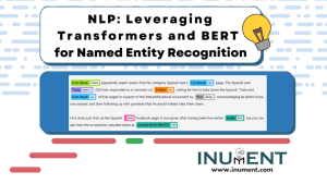 NLP Leveraging Transformers and BERT for Named Entity Recognition - Inument