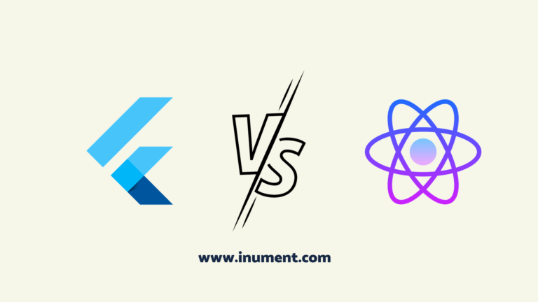 Flutter vs React Native: Choosing the Right Framework - Inument